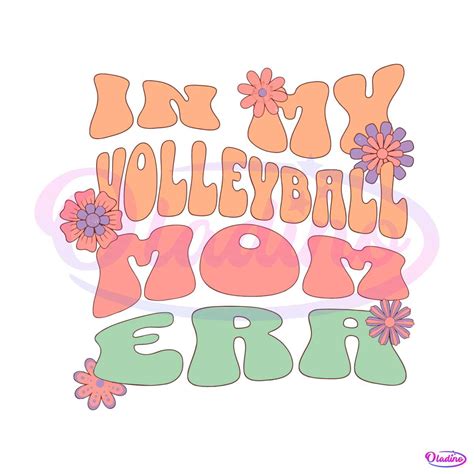 Floral In My Volleyball Mom Era Svg Cutting Digital File