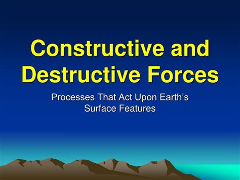 Ppt Constructive And Destructive Forces Powerpoint Presentation Free Download Id 5349157