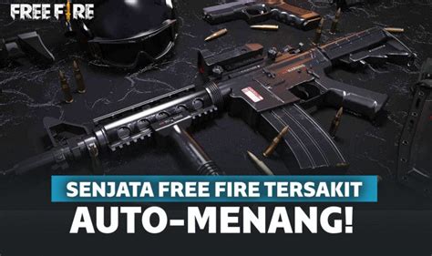 Senjata Free Fire Ff Terbaik Bikin Auto Booyah