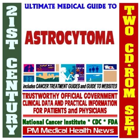 Buy St Century Ultimate Medical Guide To Astrocytoma Authoritative