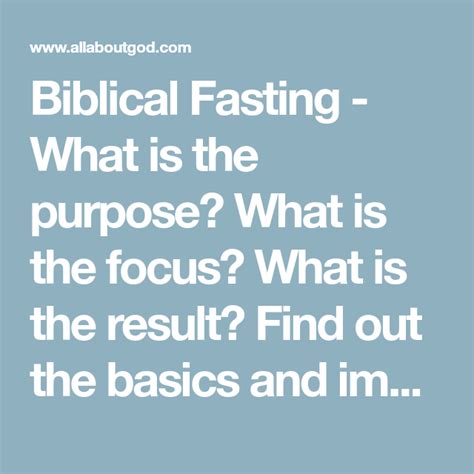 Biblical Fasting What Is The Purpose What Is The Focus What Is The