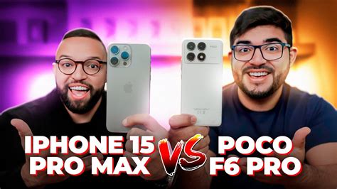 iPHONE 15 PRO MAX vs POCO F6 PRO Qual tem o MELHOR Custo x Benefício