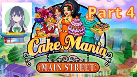 Cake Mania Main Street Walkthrough Part 4 Youtube