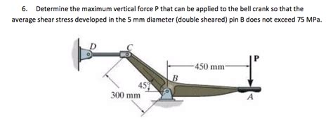 Solved Determine The Maximum Vertical Force P That Can Be Chegg