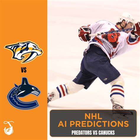 Predators Vs Canucks AI Prediction Game 2 AI NHL Picks