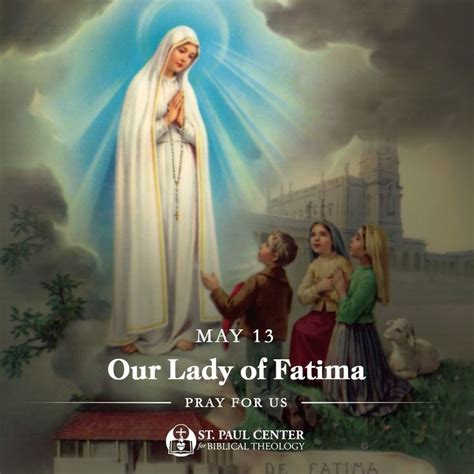 Our Lady Of Fatima Pray For Us May 13th