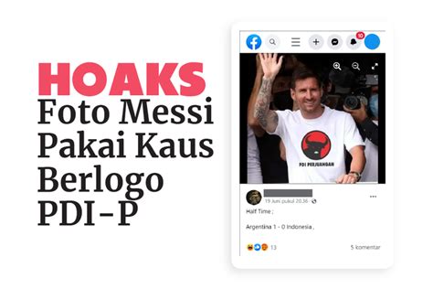 INFOGRAFIK Hoaks Foto Messi Pakai Kaus Berlogo PDI P