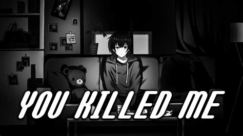 「nightcore」→ Munn You Killed Me Lyrics Youtube