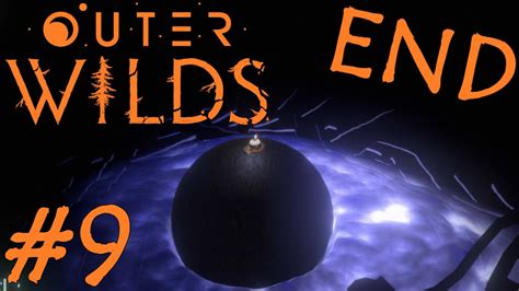 The Eye Of The Universe Outer Wilds Ep End Youtube