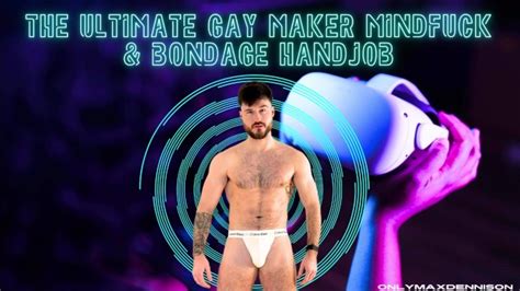 The Ultimate Gay Maker Mindfuck Bondage Handjob Pornhub Gay