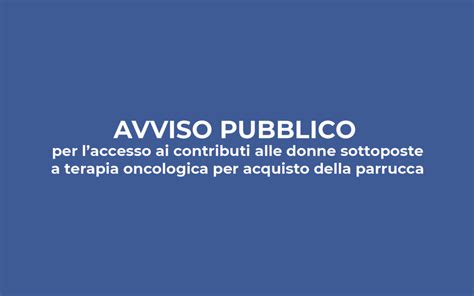 Avviso Pubblico Per L Accesso Ai Contributi Alle Donne Sottoposte A