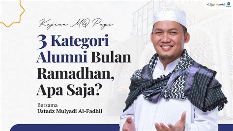 3 Kategori Alumni Bulan Ramadhan Apa Saja Live Kajian Mq Pagi YouTube