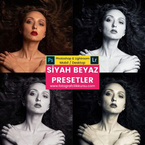 Siyah Beyaz Black White Photoshop Ve Lightroom Presetleri Presets