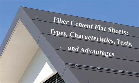 Fiber Cement Flat Sheets Types Characteristics Tests And Advantages