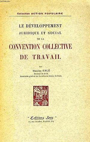 LE DEVELOPPEMENT JURIDIQUE ET SOCIAL DE LA CONVENTION COLLECTIVE DE