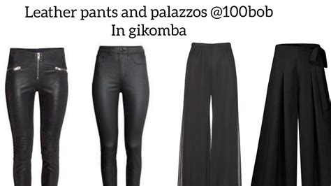 Where To Get Leather Pants And Palazzos In Gikomba For Bob