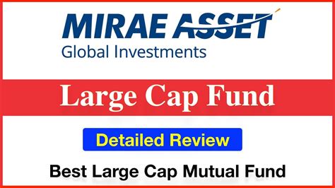 Mirae Asset Large Cap Fund Direct Growth 2022 Review Mirae Asset Mutual Funds 2022 Youtube