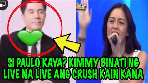 Si Paulo Kaya Kimmy Binati Ng Live Na Live Ang Crush Youtube