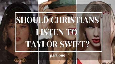 Should Christians Listen To Taylor Swift Pt 1 Youtube