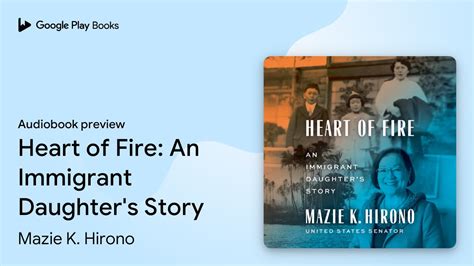 Heart Of Fire An Immigrant Daughter S Story By Mazie K Hirono