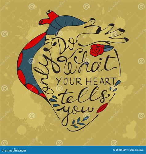 Only Do What Your Heart Tells You Stock Vector Illustration Of