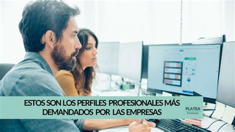 Perfiles Profesionales Más Demandados Por Las Empresas