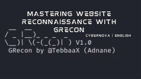 Mastering Website Reconnaissance With GRecon English Ethical