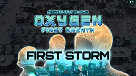 Oxygen First Breath First Storm Ep Youtube