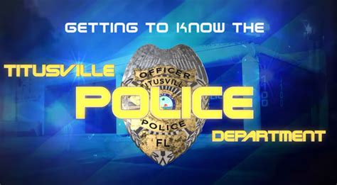 WATCH: 'Getting to Know Your Titusville Police Department' - Space ...