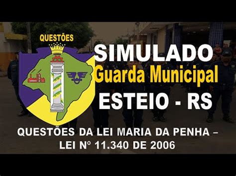 SIMULADO CONCURSO GUARDA DE ESTEIO RS QUESTÕES DA LEI MARIA DA PENHA