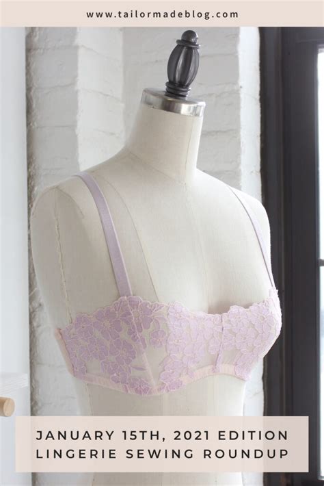 January 15th 2021 Edition Lingerie Sewing Roundup Tailor Made Blog