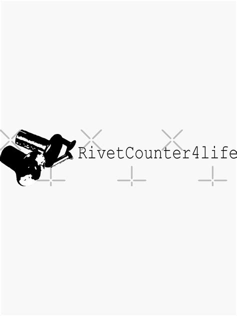 Rivet Counter 4 Life V1 Sticker By Itapubications Redbubble