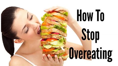 How To Stop Yourself From Overeating Youtube