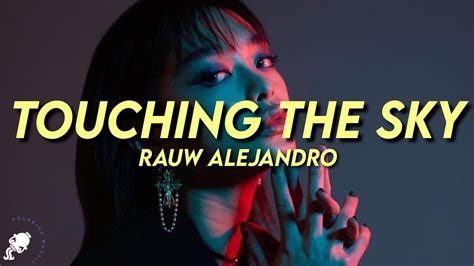 Rauw Alejandro Touching The Sky Letra Lyrics Youtube