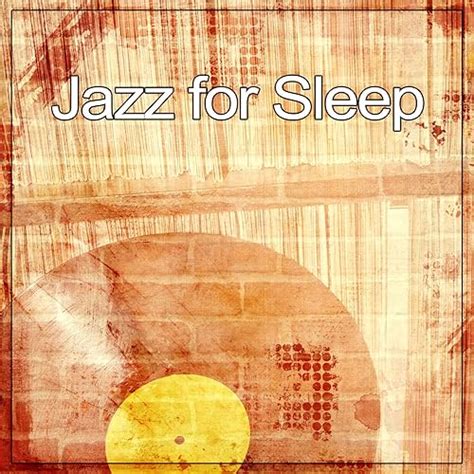 Jazz for Sleep – The Best Smooth Jazz to Rest, Easy Sleep with Melow Jazz , Slow Time with ...