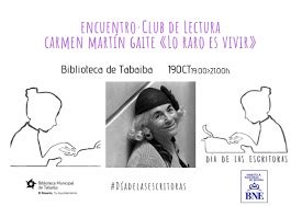 Encuentroclub De Lecturacarmen Mart N Gaite Lo Raro Es Vivir Ccb