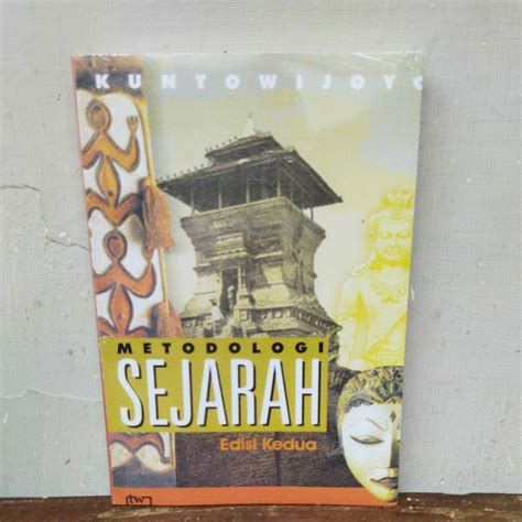 Jual Buku Metodologi Sejarah Kuntowijoyo Shopee Indonesia