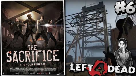 Left 4 Dead Ep 6 [final] El Sacrificio Youtube