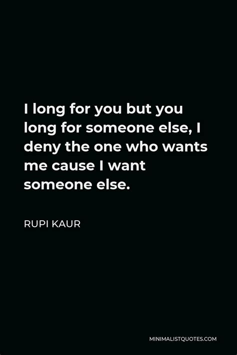 Rupi Kaur Quote The Right One Does Not Stand In Your Way They Make Space For You To Step Forward