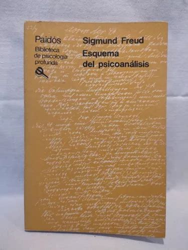 Esquema Del Psicoanálisis Sigmund Freud Paidós