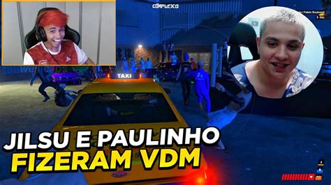 JILSU ENCONTROU PAULINHO O LOKO E FIZERAM VDM YouTube