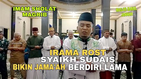 Imam Sholat Magrib Irama Rost Syaikh Sudais Bikin Jama Ah Betah