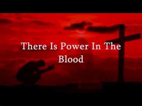 Power In The Blood Lyrics Youtube