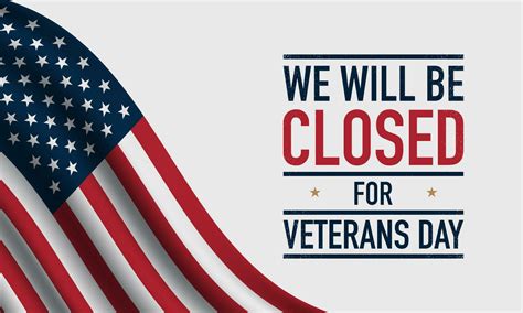 We Will Be Closed On Veterans Day Background Design Vector Art