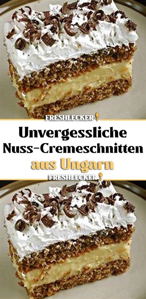 Unvergessliche Nuss Cremeschnitten Aus Ungarn Fresh Lecker Kuchen