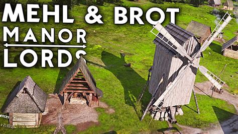 Manor Lords Mehl Brot Manor Lords Deutsch German Gameplay Youtube