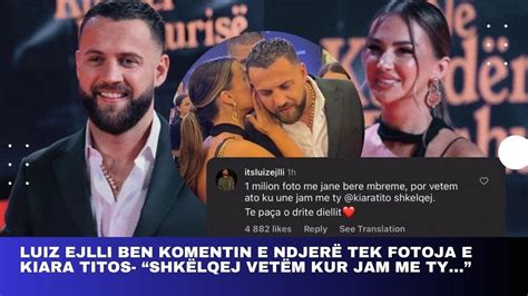 Luiz Ejlli ben komentin e ndjerë tek fotoja e Kiara Titos Shkëlqej