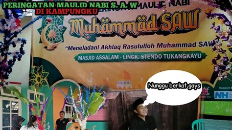 PERINGATAN MAULID NABI MUHAMMAD SAW DI KAMPUNGKU ADA ARAK ARAKAN