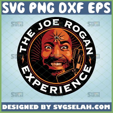 The Joe Rogan Experience Svg American Comedian Svg Selah