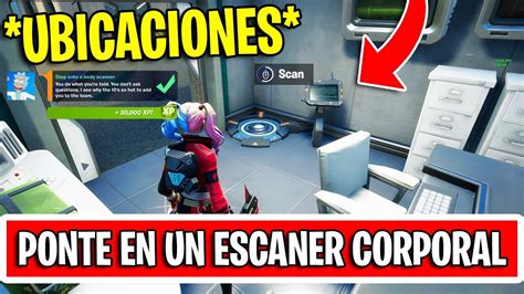 Ponte En Un Escaner Corporal Fortnite O Entra A Un Escaner Corporal